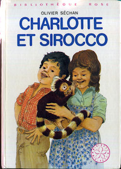 Hachette Bibliothèque Rose - Olivier SÉCHAN - Charlotte et Sirocco