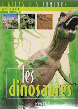 Science and Technology -  - Atlas des Juniors - Animaux - Les Dinosaures