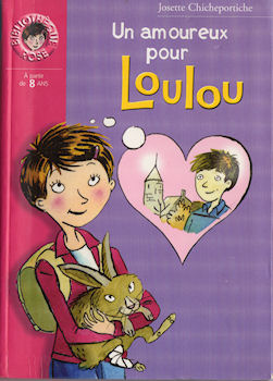 Hachette Bibliothèque Rose - Josette CHICHEPORTICHE - Un amoureux pour Loulou