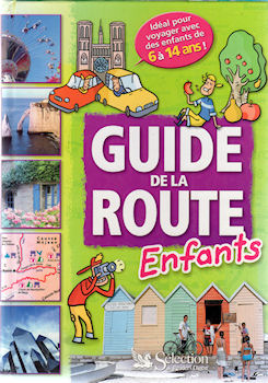 Geography, travel - France - Marylène BELLENGER & COLLECTIF - Guide de la route enfants - Sélection du Reader's Digest