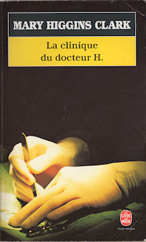 LIVRE DE POCHE n° 7456 - Mary HIGGINS CLARK - La Clinique du docteur H.