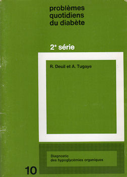 Medicine - R. DEUIL & A. TUGAYE - Problèmes quotidiens du diabète 2ème série - 10 - Diagnostic des hypoglycémies organiques