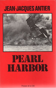 History - Jean-Jacques ANTIER - Pearl Harbor - 7 décembre 1941