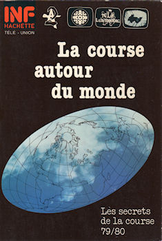 Geography,  Exploration, Travel - Roger BOURGEON & COLLECTIF - La Course autour du monde - Les secrets de la course 79/80