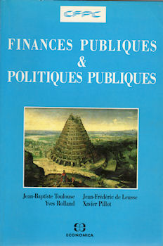 Economy - Jean-Baptiste TOULOUSE, Jean-Frédéric de LEUSSE, Yves ROLLAND, PILLOT Xavier - Finances publiques et politiques publiques