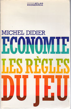 Economy - Michel DIDIER - Économie : les règles du jeu