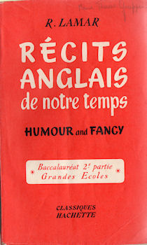 Livres scolaires - Langues - René LAMAR - Récits anglais de notre temps - Humour and Fancy - Baccalauréat 2ème partie/Grandes écoles