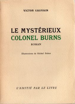 L'Amitié par le Livre - Victor GAUVAIN - Le Mystérieux colonel Burns