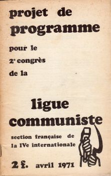 Politics, unions, society, media - LIGUE COMMUNISTE - Ligue Communiste - Projet de programme pour le 2e congrès - avril 1971 - supplément à rouge n° 105