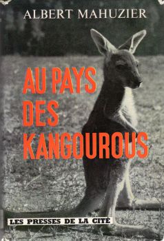 Geography, travel - World - Albert MAHUZIER - Au pays des kangourous