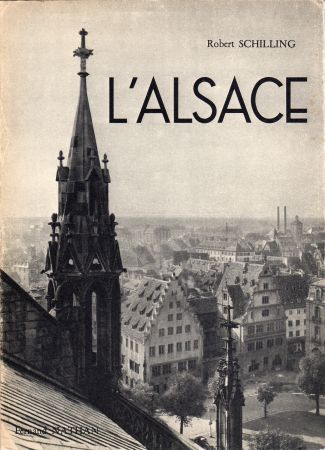 Geography, travel - France - Robert SCHILLING - Merveilles de la France et du monde - L'Alsace