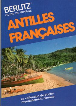 Geography, travel - France -  - Berlitz, guide de voyage - Antilles françaises