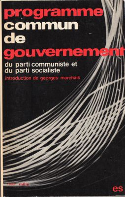Politics, unions, society, media - COLLECTIF - Programme commun de gouvernement du Parti Communiste et du Parti Socialiste (27 juin 1972)