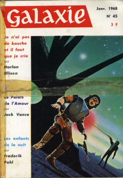 OPTA Galaxie n° 45 -  - Galaxie n° 45 - janvier 1968 - Je n'ai pas de bouche et il faut que je crie/Le Palais de l'Amour/Les Enfants de la nuit