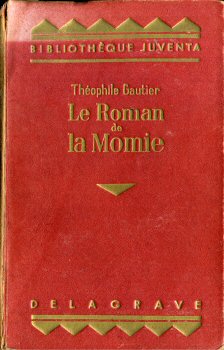 DELAGRAVE - Théophile GAUTIER - Le Roman de la momie