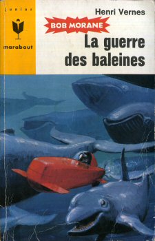 MARABOUT Junior n° 242 - Henri VERNES - La Guerre des baleines