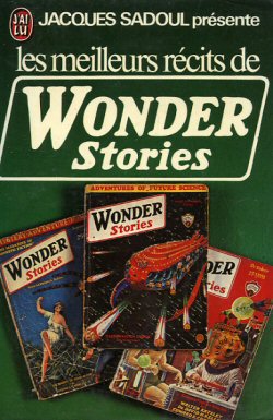 J'AI LU Science-fiction - Les meilleurs récits de n° 663 - ANTHOLOGIE - Les Meilleurs récits de Wonder Stories