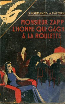 LIBRAIRIE DES CHAMPS-ÉLYSÉES Le Masque n° 314 - G. NORMANDY & A. PATORNY - Monsieur Zapp, l'homme qui gagne à la roulette