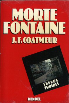 DENOËL Sueurs Froides n° 2 - Jean-François COATMEUR - Morte fontaine