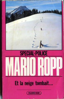 FLEUVE NOIR Spécial Police n° 1814 - Mario ROPP - Et la neige tombait