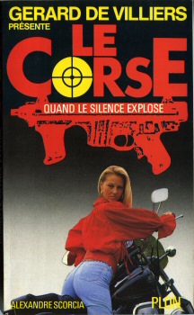 PLON Le Corse (Gérard de Villiers présente) n° 3 - Alexandre SCORCIA - Le Corse - 3 - Quand le silence explose