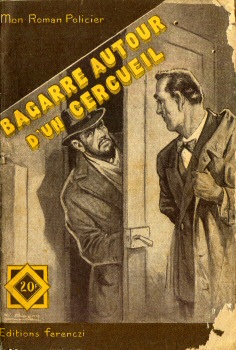 FERENCZI Mon roman policier n° 536 - Charles RICHEBOURG - Bagarre autour d'un cercueil