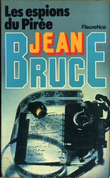 FLEUVE NOIR Jean Bruce n° 23 - Jean BRUCE - OSS 117 - Les Espions du Pirée