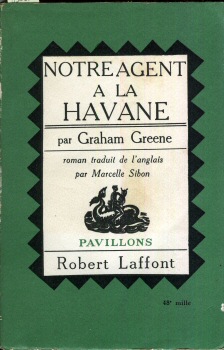 ROBERT LAFFONT Pavillons - Graham GREENE - Notre agent à La Havane