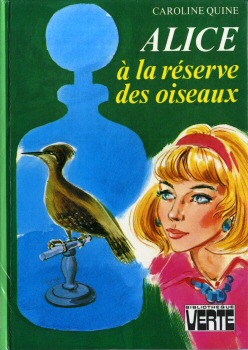 HACHETTE Bibliothèque Verte - Alice - Caroline QUINE - Alice et la réserve des oiseaux