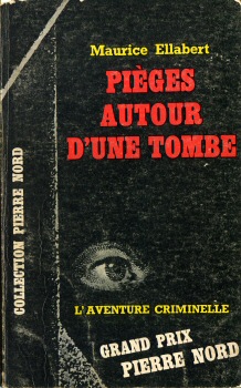 FAYARD L'Aventure criminelle n° 149 - Maurice ELLABERT - Pièges autour d'une tombe