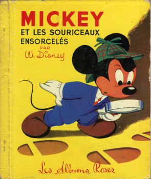 Albums Roses Hachette - Walt DISNEY - Mickey et les souriceaux ensorcelés
