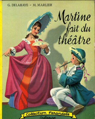 Casterman - Gilbert DELAHAYE - Martine fait du théâtre
