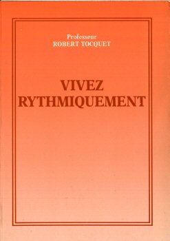 Health, well-being - Professeur Robert TOQUET - Vivez rythmiquement