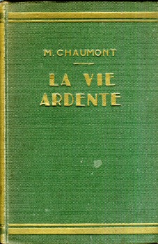 Albin Michel - Magdeleine CHAUMONT - La Vie ardente