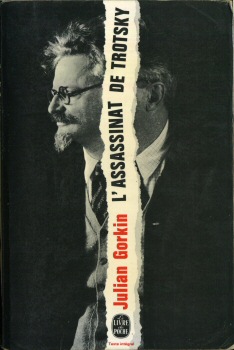 History - Julian GORKIN - L'Assassinat de Trotsky