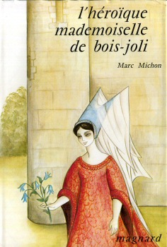 Magnard - Marc MICHON - L'Héroïque mademoiselle de Bois-Joli