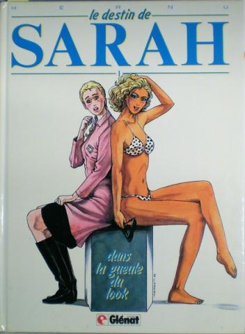 Le DESTIN DE SARAH n° 1 - HERNU - Le Destin de Sarah - 1 - Dans la gueule du look