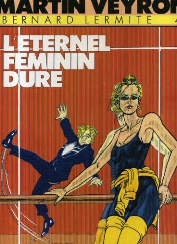 BERNARD LERMITE n° 4 - Martin VEYRON - L'Éternel féminin dure