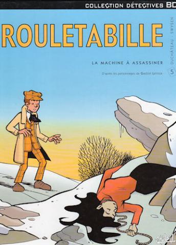 ROULETABILLE (collection Détectives BD) n° 5 - Bernard C. SWYSEN - Rouletabille - 5 - La Machine à assassiner