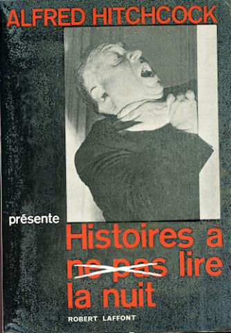 ROBERT LAFFONT Hors Collection - ANTHOLOGIE - Hitchcock présente - Histoires à ne pas lire la nuit