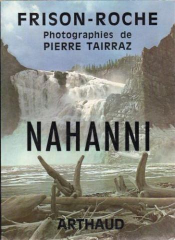 Geography, travel - World - Roger FRISON-ROCHE - Nahanni