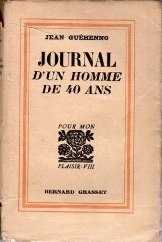 Grasset - Jean GUÉHENNO - Journal d'un homme de 40 ans