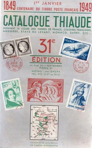 Turism, Leisure -  - Catalogue Thiaude - 31e édition - 1849-1949 : centenaire du timbre poste français