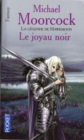 POCKET Science-Fiction/Fantasy n° 5298 - Michael MOORCOCK - La Légende de Hawkmoon - 1 - Le Joyau noir