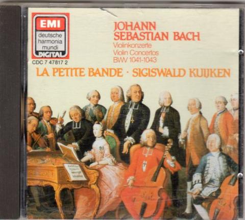 Audio/Video - Classical Music - BACH - Bach - Violinkonzerte/Violin concertos BWV 1041-1043 - La Petite Bande/Sigiswald Kuijken - EMI CDC 7 47817 2