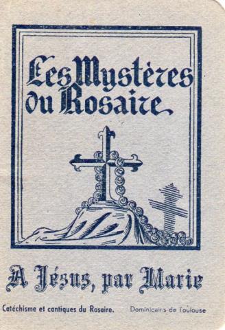 Christianity and Catholicism - DOMINICAINS DE TOULOUSE - Les Mystères du Rosaire - À Jésus, par Marie - Catéchisme et cantique du Rosaire
