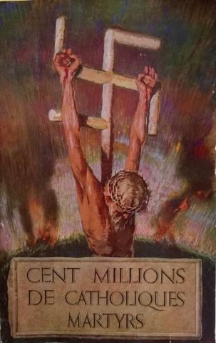 History -  - Cent millions de catholiques martyrs