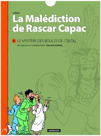 Tintin - Albums hors série - HERGÉ - La Malédiction de Rascar Capac - 1 - Le Mystère des boules de cristal