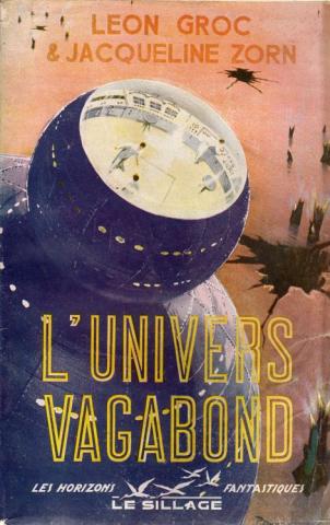 LE SILLAGE Horizons Fantastiques n° 2 - Léon GROC & Jacqueline ZORN - L'Univers vagabond
