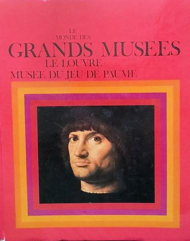 Fine and applied arts -  - Le Monde des grands musées - album n° 1 - Le Louvre/Musée du Jeu de Paume